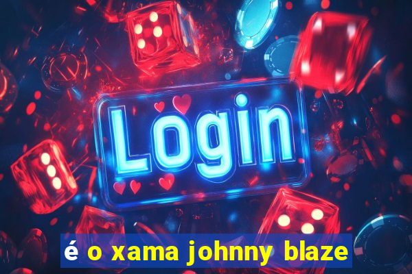 é o xama johnny blaze